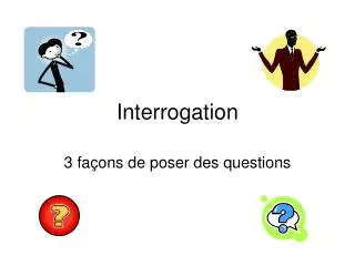 interrogation