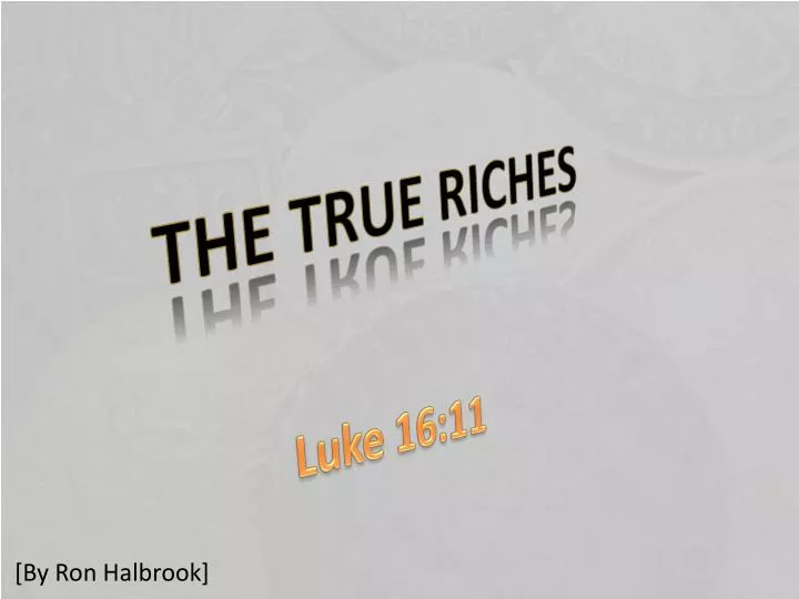 the true riches