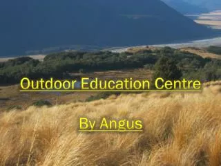 Outdoor Education Centre By Angus