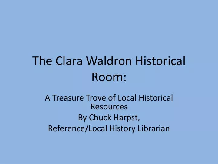 the clara waldron historical room