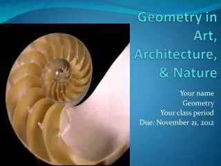 Geometry in Art, Architecture, &amp; Nature