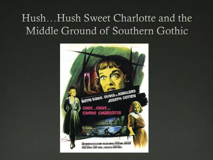 hush hush sweet charlotte and the middle ground of southern gothic