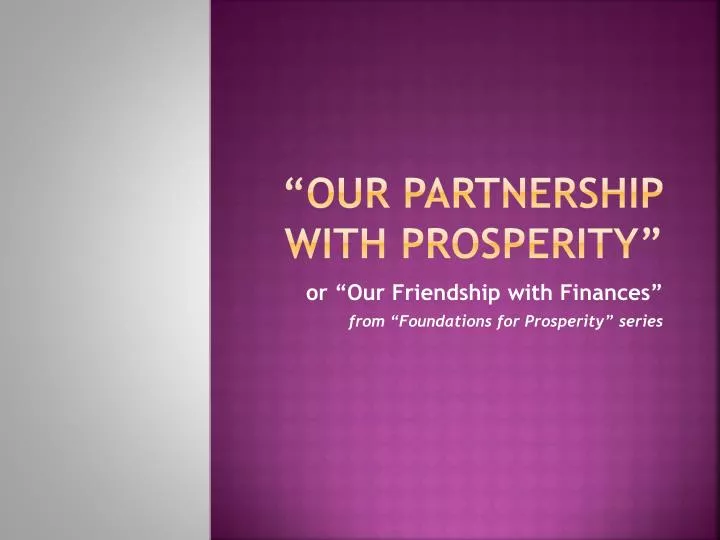 our partnership with prosperity