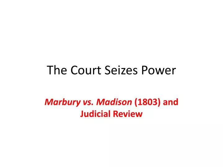 the court seizes power
