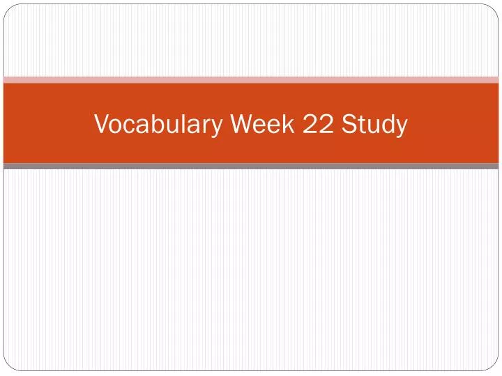 vocabulary week 22 study
