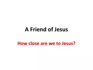 a friend of jesus