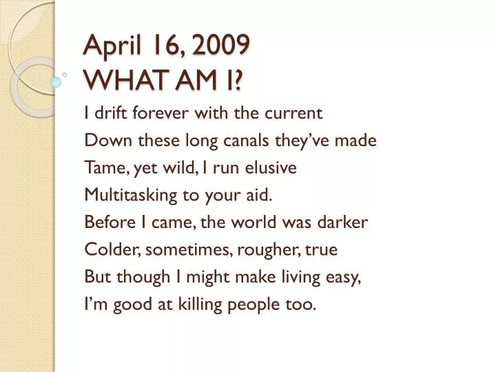 april 16 2009 what am i
