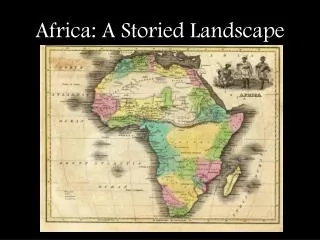 Africa: A Storied Landscape