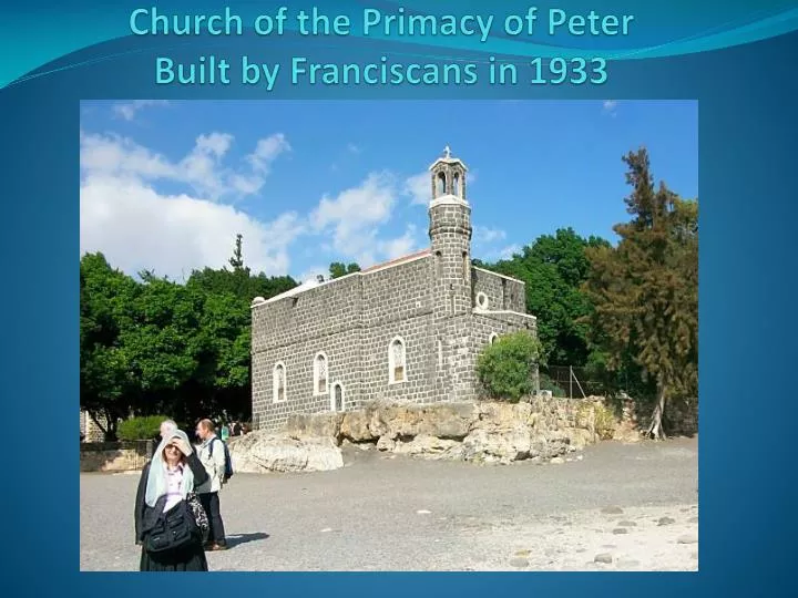 church of the primacy of peter built by franciscans in 1933
