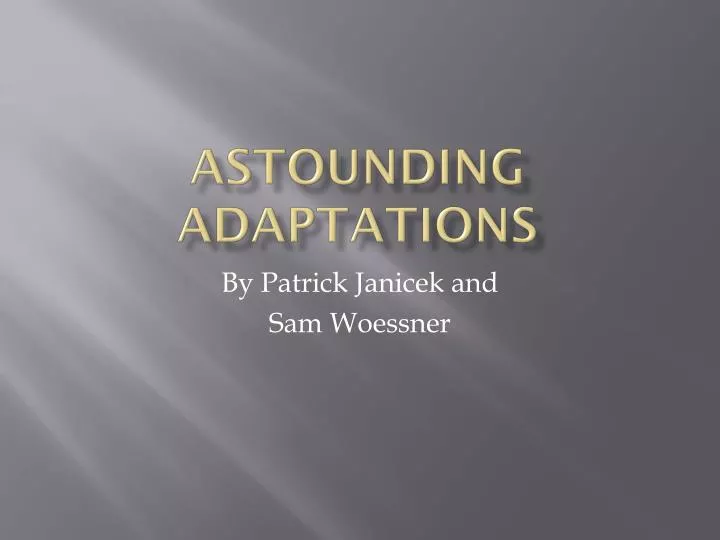 astounding adaptations