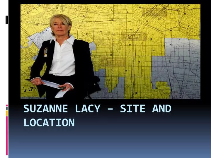 suzanne lacy site and location
