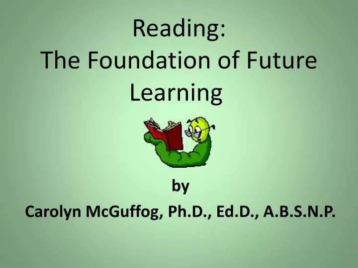 reading the foundation of future learning