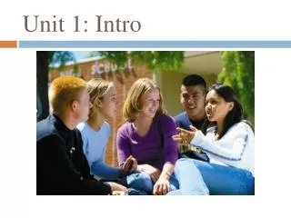 Unit 1: Intro