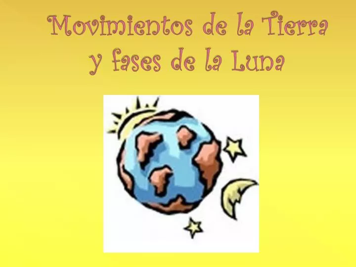 movimientos de la tierra y fases de la luna