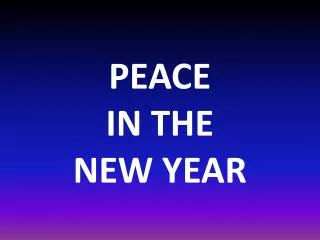 PEACE IN THE NEW YEAR