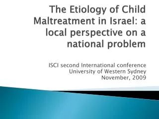 The Etiology of Child Maltreatment in Israel: a local perspective on a national problem