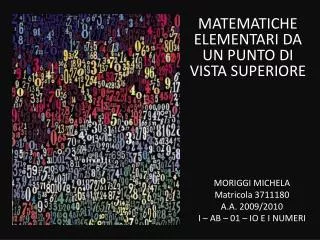MATEMATICHE ELEMENTARI DA UN PUNTO DI VISTA SUPERIORE