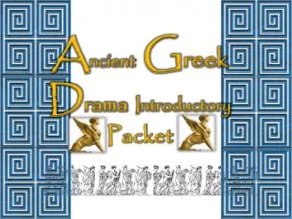 A ncient G reek D rama Introductory Packet