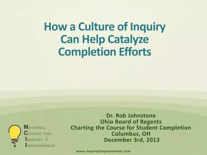 how a culture of inquiry can help catalyze completion efforts