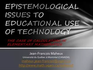 EPISTEMOLOGICAL ISSUES TO EDUCATIONAL USE OF TECHNOLOGY