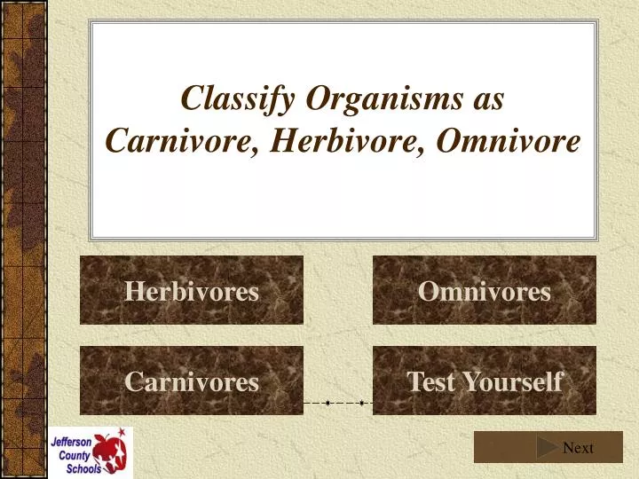 classify organisms as carnivore herbivore omnivore