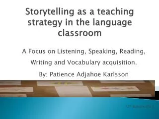 Storytelling as a teaching strategy in the language classroom