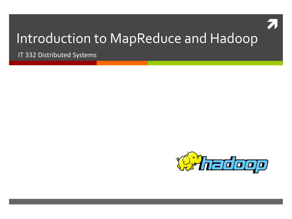 PPT - Introduction to MapReduce and Hadoop PowerPoint Presentation ...
