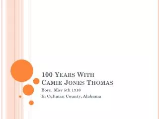100 Years With Camie Jones Thomas
