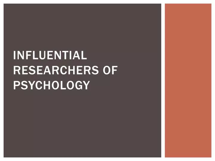 influential researchers of psychology