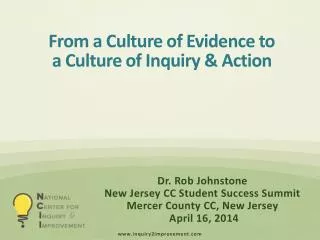 From a Culture of Evidence to a Culture of Inquiry &amp; Action