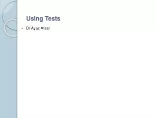 Using Tests