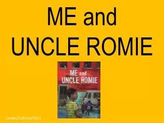 ME and UNCLE ROMIE