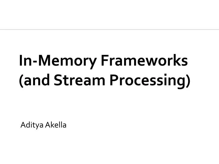 in memory frameworks and stream processing
