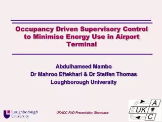 Occupancy Driven Supervisory Control to Minimise Energy Use in Airport Terminal