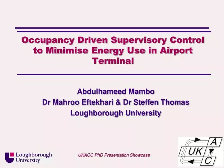 occupancy driven supervisory control to minimise energy use in airport terminal