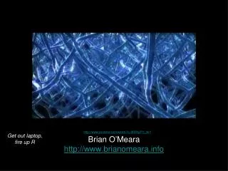 Brian O ’ Meara http:// www.brianomeara.info