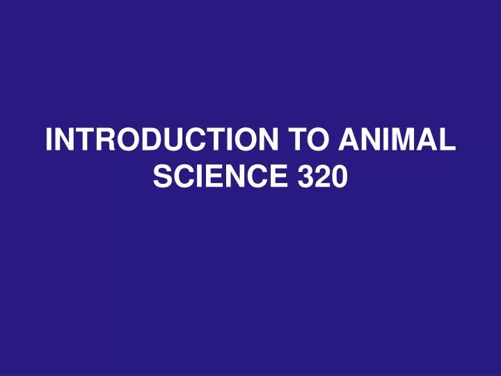 introduction to animal science 320