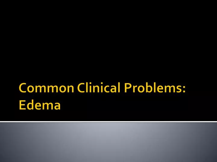 common clinical problems edema