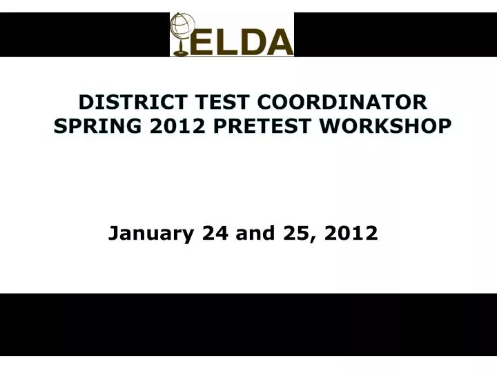 district test coordinator spring 2012 pretest workshop