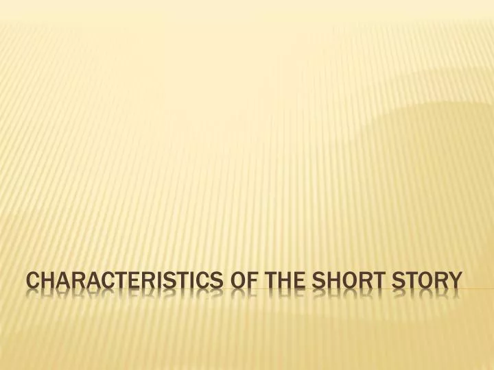 characteristics of the short story