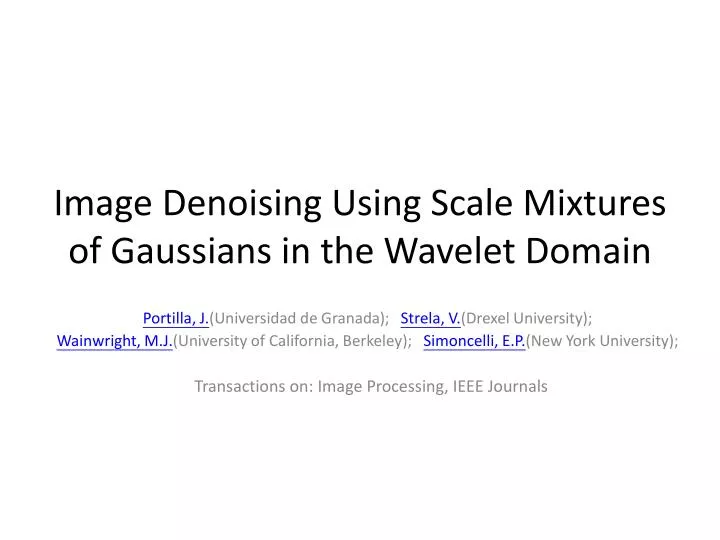 image denoising using scale mixtures of gaussians in the wavelet domain