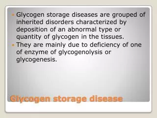 Glycogen storage disease