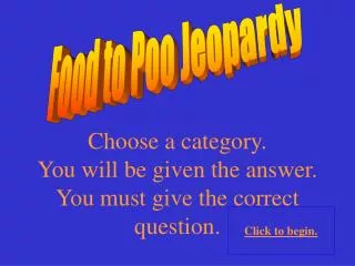 Food to Poo Jeopardy