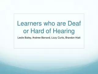 Learners who are Deaf or Hard of Hearing