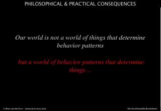 philosophical &amp; practical consequences