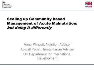 Scaling up Community based Management of Acute Malnutrition; but doing it differently