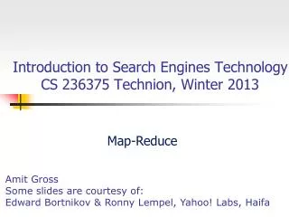 Introduction to Search Engines Technology CS 236375 Technion , Winter 2013