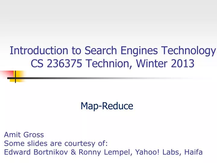 introduction to search engines technology cs 236375 technion winter 2013