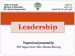 Prepared and presented by: ELT Supervisor: Mrs. Hanan Burezq