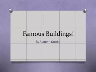 Famous Buildings!